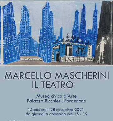 Apre a Pordenone il 15 ottobre. “Marcello Mascherini. Il teatro”