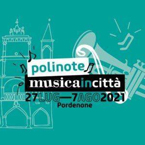 Polinote a Pordenone: dal 27 luglio al 7 agosto