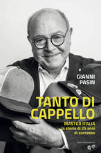 Gianni Pasin presenta “Tanto Di Cappello. Master Italia” 